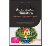Adaptación Climática: Preparación y Resiliencia del Hogar (Cambio climático)