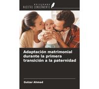 Adaptación matrimonial durante la primera transición a la paternidad