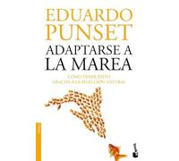 Adaptarse a la marea: Cómo tener éxito gracias a la selección natural: 4 (Divulgación)