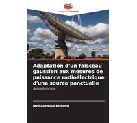 Adaptation d'un faisceau gaussien aux mesures de puissance radioélectrique d'une source ponctuelle: Radioastronomie