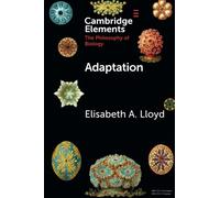 Adaptation (Elements in the Philosophy of Biology)
