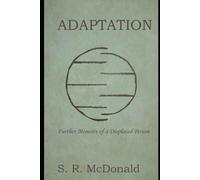 Adaptation: Further Memoires of a Displaced Person