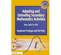 Adapting and Extending Secondary Mathematics Activities: New Tasks FOr Old