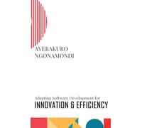 Adapting Software Development for Innovation and Efficiency