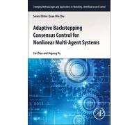 Adaptive Backstepping Consensus Control for Nonlinear Multi-Agent Systems: Command Filtered Backstepping (Emerging Methodologies and Applications in Modelling, Identification and Control)