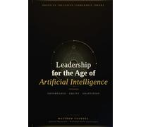 Adaptive Inclusive Leadership Theory: Leadership for the Age of Artificial Intelligence