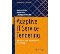 Adaptive IT Service Tendering: The Path to Agile and Effective IT Outsourcing (Management for Professionals)