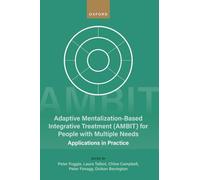 Adaptive Mentalization-Based Integrative Treatment (AMBIT) For People With Multiple Needs: Applications in Practise
