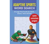 Adaptive Sports Word Search Puzzle Book | 55 Large Print Puzzles for Adults, Seniors, Teens and Kids: Inclusive Paralympic & Adaptive Sports Word ... | All Abilities Activity Book Collection)
