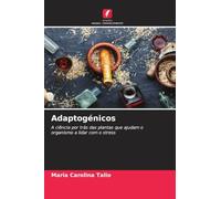 Adaptogénicos: A ciência por trás das plantas que ajudam o organismo a lidar com o stress