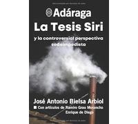 Adáraga: La Tesis Siri y la controversial perspectiva sedeimpedista