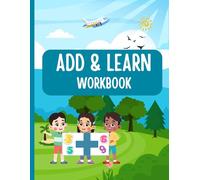 Add and Learn: Printable Math Sheets for Early Learners: Printable Addition Activities for Kids | Learning Numbers and Sums | Fun Addition Worksheets for Kids: 1