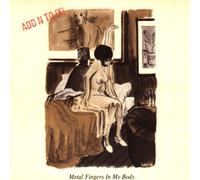 Add N to X - Metal Fingers in My Body