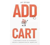 Add to Cart: A Beginner’s Guide to eCommerce Growth Through Digital Marketing