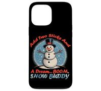 Add Two Sticks and A Dream Boom, Snow Buddy Carcasa para iPhone 13 Pro MAX