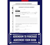 Addendum to Purchase Agreement Form Book: 50 Forms for Real Estate Transactions | 8.5 x 11 inches.