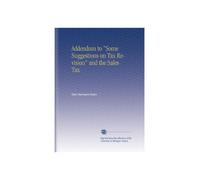 Addendum to "Some Suggestions on Tax Revision" and the Sales Tax