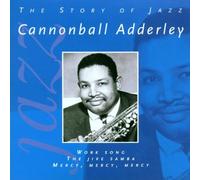 Adderley, Cannonball - Cannonball Adderley (The Story Of Jazz)