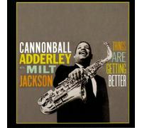 Adderley Cannonball - Things Are Getting Better