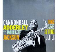 Adderley,Cannonball - Things Are Getting Better [Vinilo]