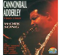 Adderley,Julian Cannonball - Work Song 1960-69