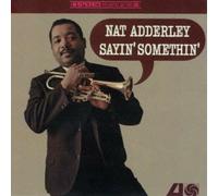 Adderley, Nat - Sayin Something