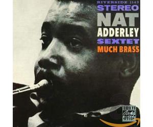 Adderley, Nat -Sextet- - Much Brass