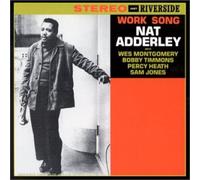 Adderley Nat - Work Song