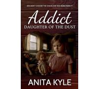 Addict: Daughter of the Dust: 1