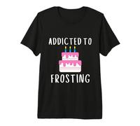 Addicted To Frosting Cake Icing Lover Wedding Cake Decorator Camiseta Premium