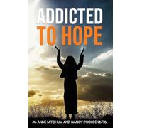 Addicted to Hope