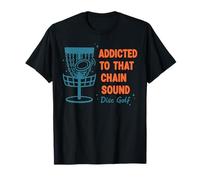 Addicted To That Chain Disco de Sonido Disco Volador de Golf Camiseta
