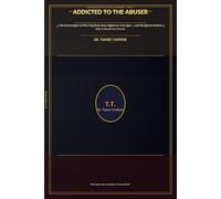 Addicted to the Abuser: The Neuroscience of Why Your Brain Stays Hooked on Toxic Love - and the Science-Backed Path to Break Free Forever (The Neuroscience of Toxic Love Series™)