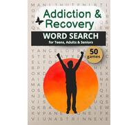 Addiction & Recovery Word Search: A Puzzle Book for Teens, Adults & Seniors with Easy to Read Print | Featuring Inspiring Words & Mindfulness | 6×9 inches | A Perfect Gift for Birthdays or Holidays