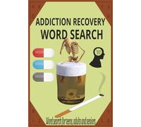 Addiction Recovery Word Search: Word Search Puzzle Books with Easy to Read Print about Addiction Recovery , Addiction Treatment, Addiction Support and ... Gifts for Vacations, Holidays and Free Times