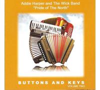 Addie Harper and The Wick Band - Buttons And Keys Volume 2