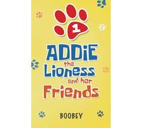 ADDiE the Lioness and her Friends: 1