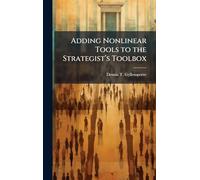 Adding Nonlinear Tools to the Strategistâ (TM)s Toolbox
