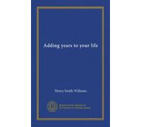 Adding years to your life