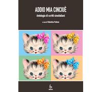 Addio mia Cinciuè. Antologia di scritti sinoitaliani