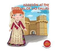 ADDISON AT THE FESTIVAL OF LAS FALLAS: 4 (ADDISON COLLECTION)