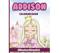 Addison Coloring Book: Affirmations Coloring Book, A Creative Journey of Positive Empowerments