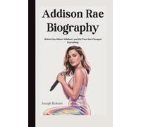 ADDISON RAE BIOGRAPHY: Behind the Album ‘Addison’ and the Tour That Changed Everything