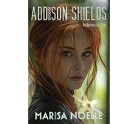 Addison Shields: A Coming of Age Sci-fi Dystopian Action Adventure (The Unadjusteds)