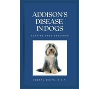 Addison's Disease in Dogs: Cutting Edge Research