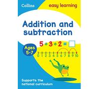 Addition and Subtraction Ages 5-7: Prepare for school with easy home learning (Collins Easy Learning KS1)
