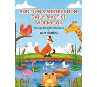 Addition and Subtraction Daily Practice Workbook: Add and Subtract Worksheet for Kids to Build Multi Digit Number Sense, Speed Drills, Timed tests, Mixed Problems, and Word Solving Skills