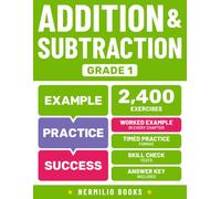 Addition and Subtraction Grade 1: Math Practice Workbook with Step-by-Step Worked Examples (Ages 6-7) (Nermilio Grade 1 Math Series)