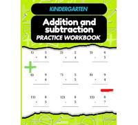 Addition and Subtraction Kindergarten Workbook: Fun and Easy Math Activities for Kids Ages 4-6 | Numbers 1-9 Practice Workbook