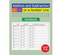 Addition and Subtraction on a Number Line Workbook: Practice Adding and Subtracting 2 and 3 Digit Numbers Using an Open Number Line